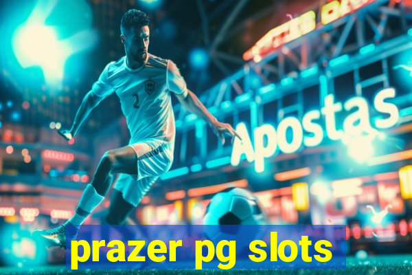 prazer pg slots